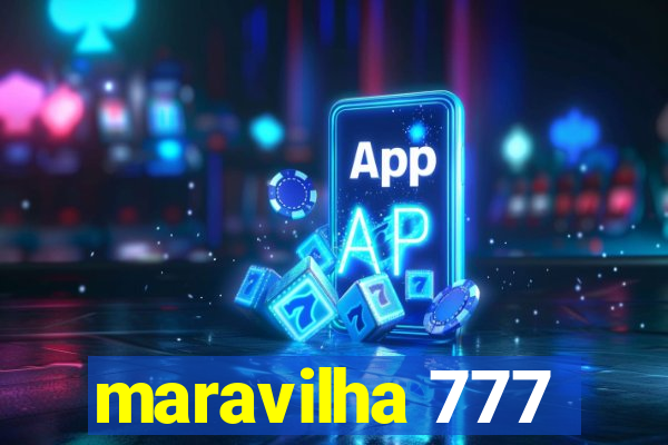 maravilha 777